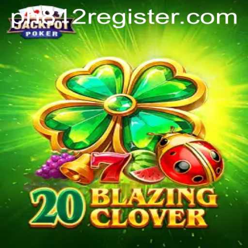 Uncovering the Thrill and Strategy Behind 20BlazingClover